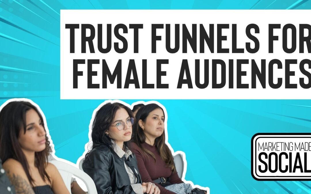 
Building Trust Funnels for Female Audiences